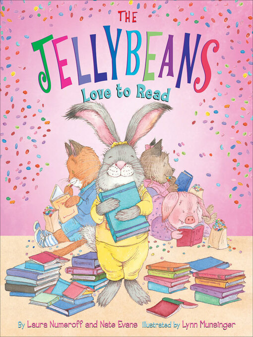 Title details for The Jellybeans Love to Read by Laura Numeroff - Available